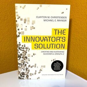 The innovator's dilemma: When New Technologies Cause Great Firms to Fail